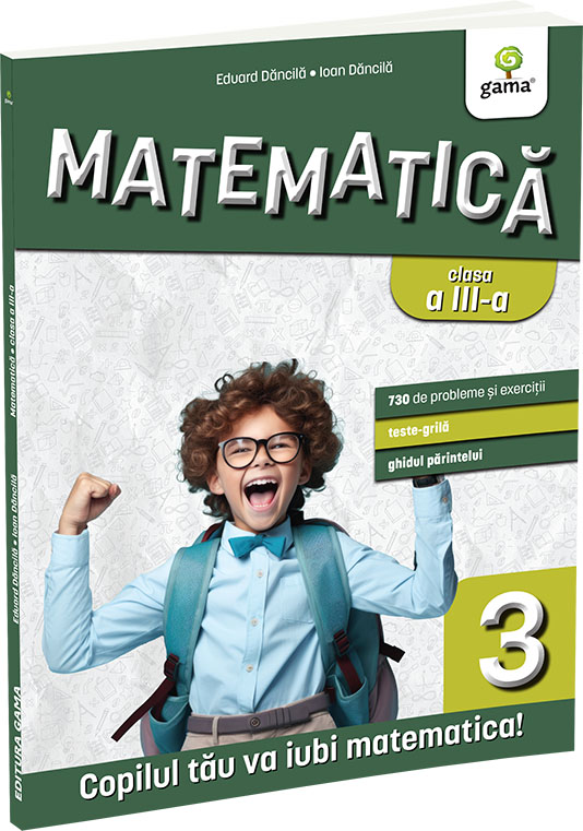 Matematica clasa a III-a. Editia a III-a - Eduard Dăncilă & Ioan Dăncilă Matematica clasa a III-a. Editia a III-a/ Matematica pentru clasele primare - Image 1