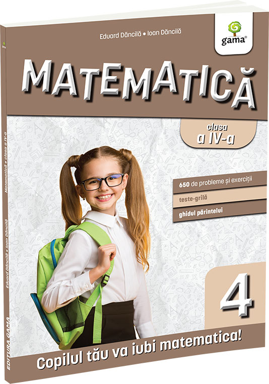 Matematica clasa a IV-a. Editia a III-a - Eduard Dăncilă & Ioan Dăncilă Matematica clasa a IV-a. Editia a III-a/ Matematica pentru clasele primare - Image 1
