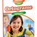 Ortograme.Partea a II-a/ Exersez!2016